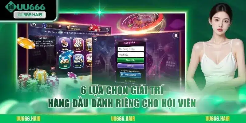 6 lựa chọn giải trí hàng đầu dành riêng cho hội viên