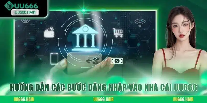 Hướng dẫn các cách nạp tiền UU666 siêu tốc