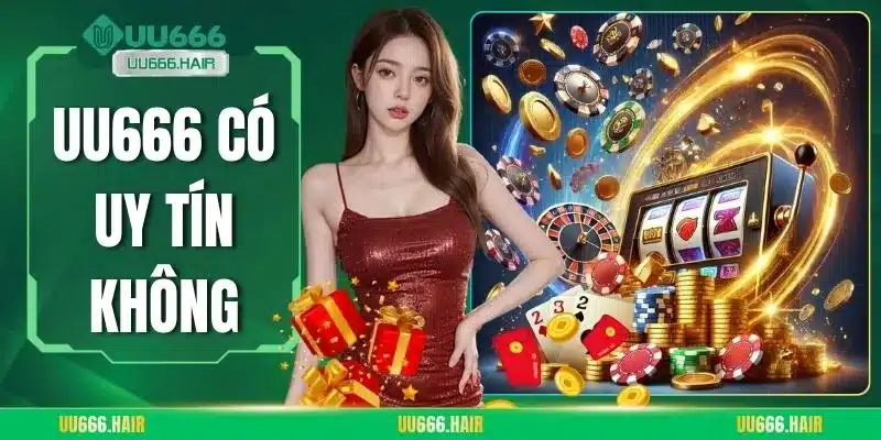 UU666 Có Uy Tín Không